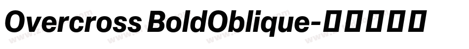 Overcross BoldOblique字体转换